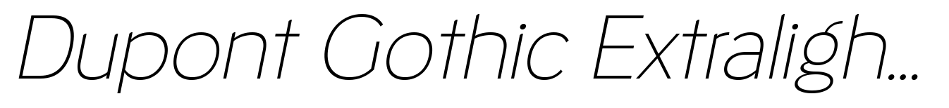 Dupont Gothic Extralight Oblique